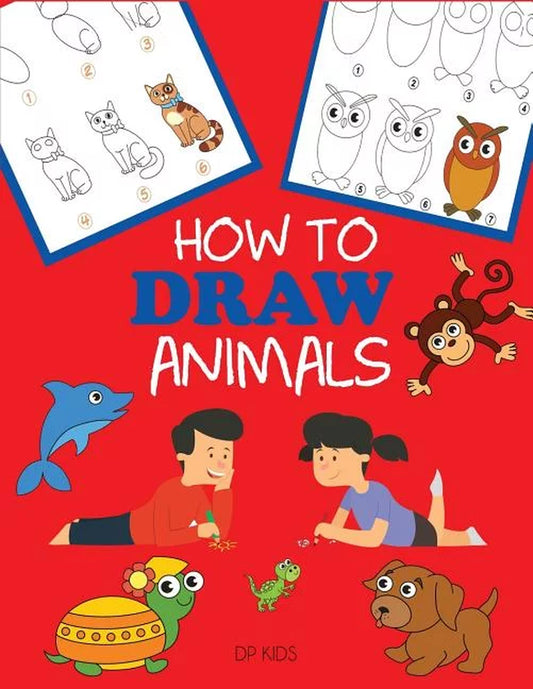 How to Draw Books for Kids How to Draw Animals: Learn to Draw for Kids, Step by Step Drawing, (Paperback)