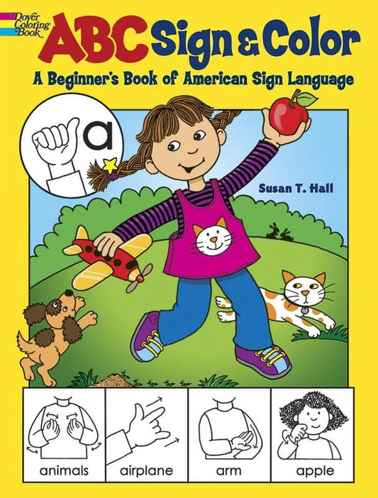 Dover Kids Activity Books ABC Sign and Color: a Beginner'S Book of American Sign Language, (Paperback)